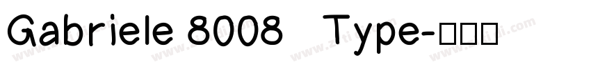 Gabriele 8008   Type字体转换